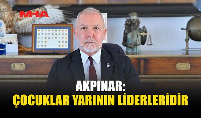 AKPINAR: “ÖZGÜR DÜŞÜNEN NESİLLER GELECEĞİ ŞEKİLLENDİRİR”