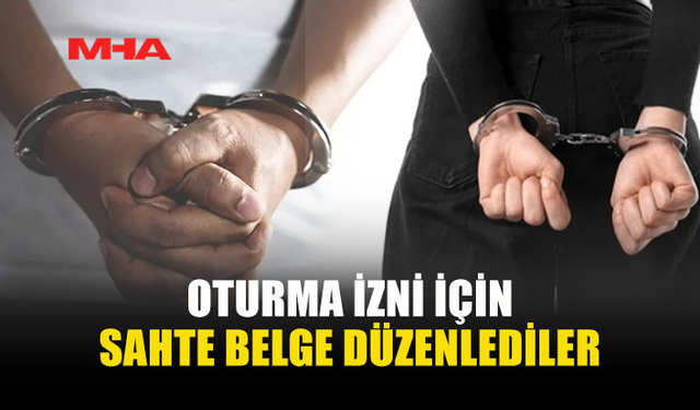 OTURMA İZNİ İÇİN SAHTE KİRA SÖZLEŞMESİ DÜZENLEDİLER