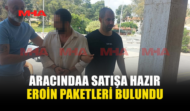 GAZİMAĞUSA’DA 15 GRAM EROİN İLE YAKALANDI