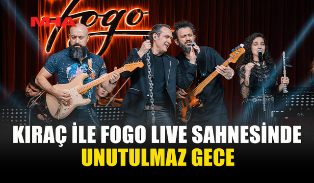 FOGO LİVE’DA KIRAÇ RÜZGARI ESTİ