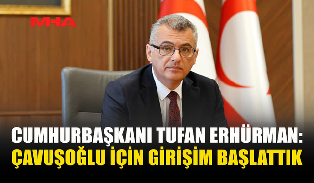 ERHÜRMAN: GEREKLİ TEMASLARI SÜRDÜRÜYORUZ