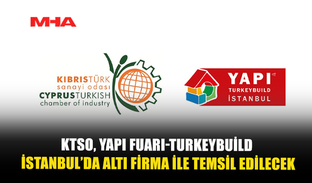 KTSO, YAPI FUARI-TURKEYBUILD İSTANBUL’DA 6 SANAYİCİ FİRMA İLE KÜRESEL PAZARA AÇILIYOR
