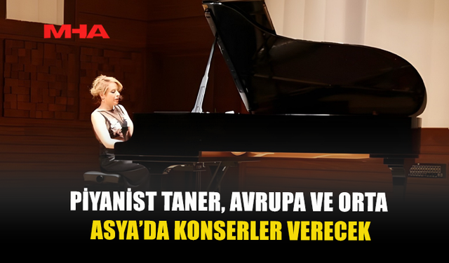 RÜYA TANER’DEN AVRUPA VE ORTA ASYA’YI KAPSAYAN BAHAR TURNESİ