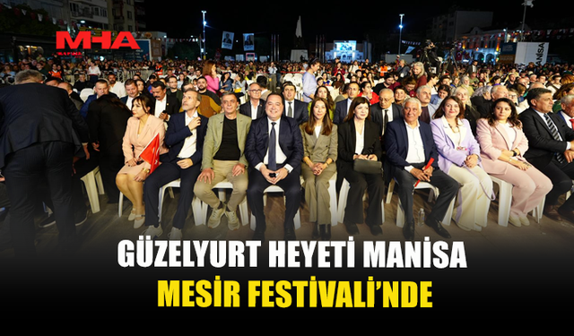 GÜZELYURT BELEDİYESİ MANİSA MESİR FESTİVALİ’NE KATILDI
