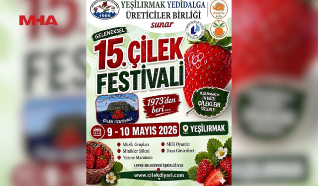 “15. ÇİLEK FESTİVALİ” HAFTA SONU YAPILIYOR