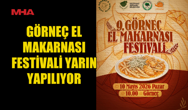 GÖRNEÇ EL MAKARNASI FESTİVALİ YARIN