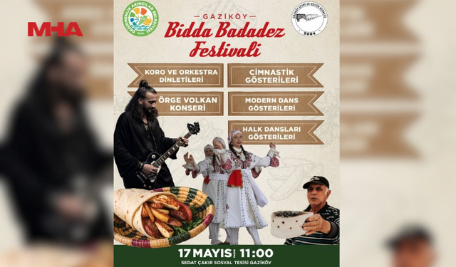 GAZİKÖY BİDDA BADADEZ FESTİVALİ, 17 MAYIS’TA YAPILIYOR