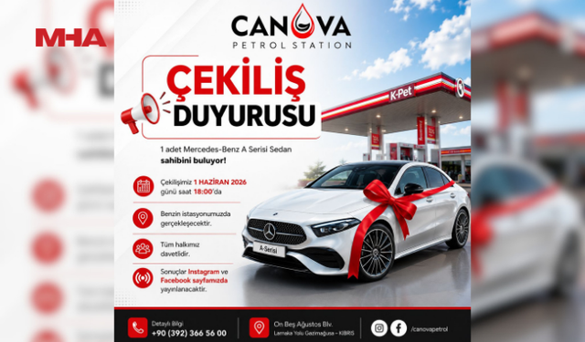 CANOVA PETROL’DE MERCEDES ÇEKİLİŞİ 1 HAZİRAN’DA