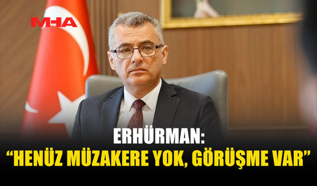 ERHÜRMAN: “PROVOKASYONA GELMEYECEĞİZ”