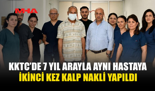 AYNI HASTAYA 7 YIL ARAYLA İKİNCİ KALP NAKLİ