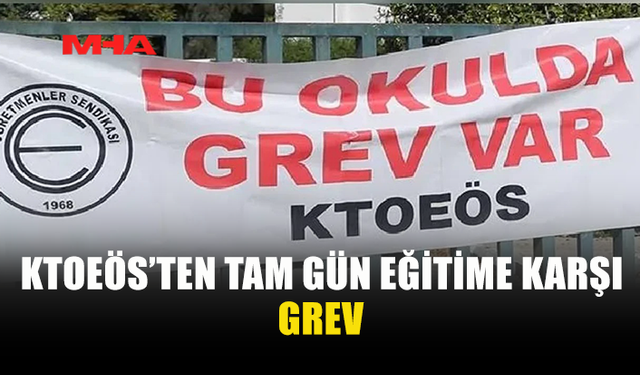 KTOEÖS, 4 BÖLGEDE TAM GÜN EĞİTİME KARŞI GREVDE