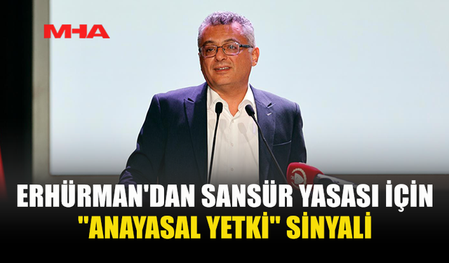 ERHÜRMAN: YASAYI GEREKİRSE ANAYASA MAHKEMESİ’NE TAŞIRIM