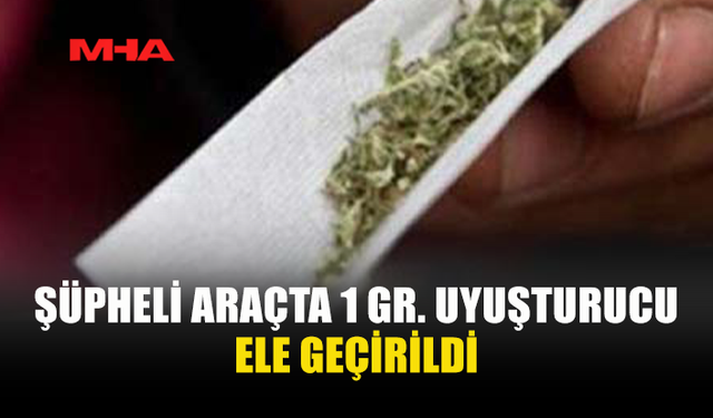 GÖNYELİ’DE UY*ŞTURUCU ELE GEÇİRİLDİ