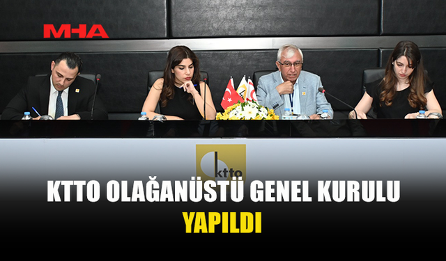KTTO GENEL KURULU’NDA ÖNEMLİ KARAR