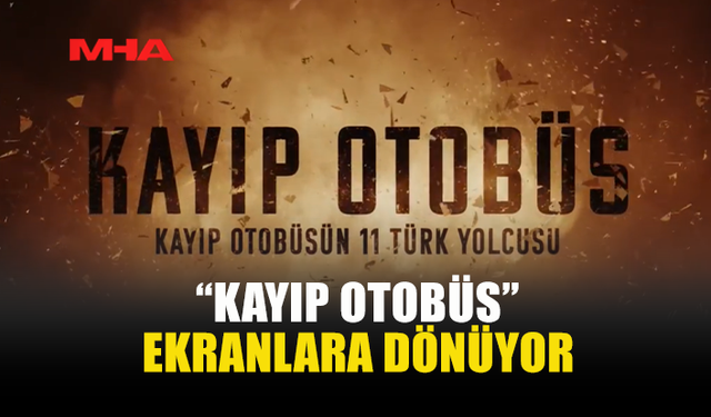 KAYIP OTOBÜS BELGESELİ ÇARŞAMBA AKŞAMI TRT AVAZ’DA GÖSTERİLECEK