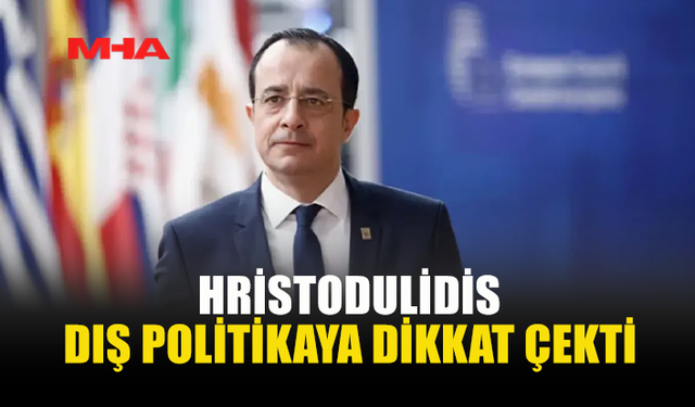 HRİSTODULİDİS: KIBRIS SORUNU İÇİN ÇABALAR SÜRECEK