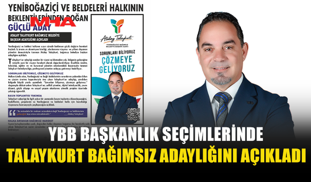 TALAYKURT YENİBOĞAZİÇİ BELEDİYE BAŞKANLIĞI'NA ADAY OLDU