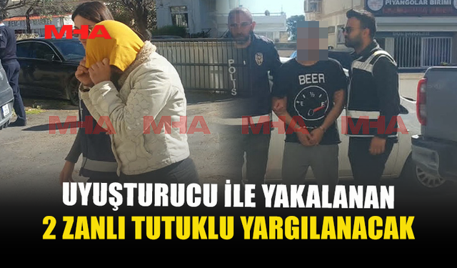 UY*ŞTURUCU ZANLILARI CEZAEVİNE GÖNDERİLDİ