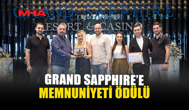 GRAND SAPPHİRE MİSAFİR MEMNUNİYETİNDE ZİRVEDE