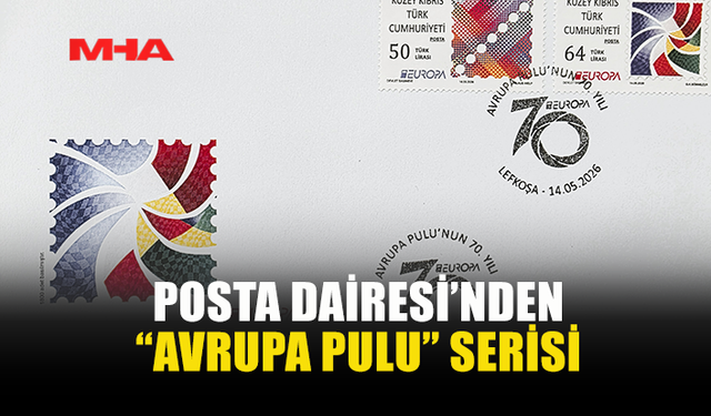 POSTA DAİRESİ’NDEN “AVRUPA PULU’NUN 70. YILI” TEMALI PUL SERİSİ VE İLK GÜN ZARFI