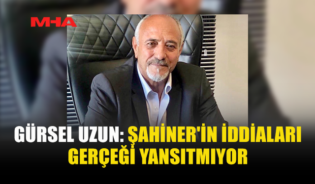 GÜRSEL UZUN’DAN SALAHİ ŞAHİNER’E YANIT