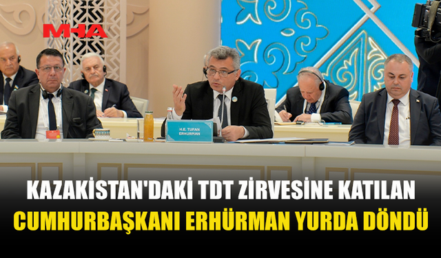 ERHÜRMAN KAZAKİSTAN TEMASLARINI TAMAMLADI