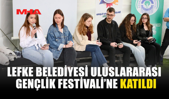 LEFKE BELEDİYESİ ESKİŞEHİR’DE ULUSLARARASI GENÇLİK FESTİVALİ’NE KATILDI