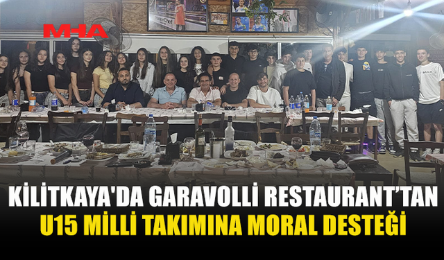GARAVOLLİ RESTAURANT’TAN U15 MİLLİLERE MORAL YEMEĞİ