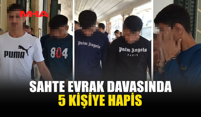 EVRAK SAHTELEME SUÇUNDAN 5 SANIĞA CEZA