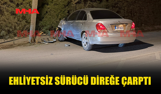 DİREKSİYON HAKİMİYETİNİ KAYBEDİP DİREĞE ÇARPTI