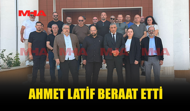 MESARYA BELEDİYE BAŞKANI AHMET LATİF BERAAT ETTİ
