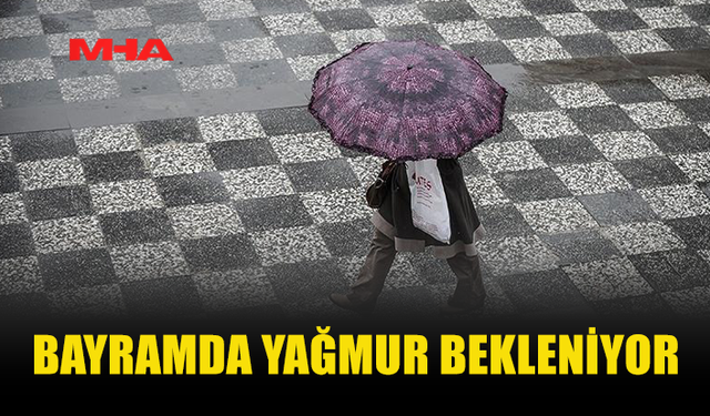 BAYRAMDA YAĞIŞ VE KUVVETLİ RÜZGAR UYARISI