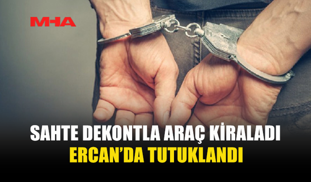 WHATSAPP ÜZERİNDEN SAHTE DEKONT GÖNDERDİ: ERCAN'DA YAKALANDI