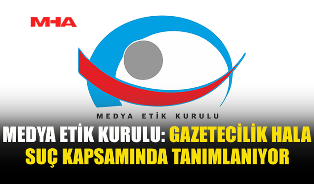 MEK: GAZETECİLİK HÂLÂ SUÇ GİBİ GÖRÜLÜYOR