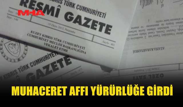 KKTC’DE MUHACERET AFFI BAŞLADI