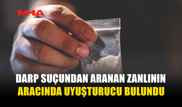 TUTUKLAMA SIRASINDA UY*ŞTURUCU ELE GEÇİRİLDİ