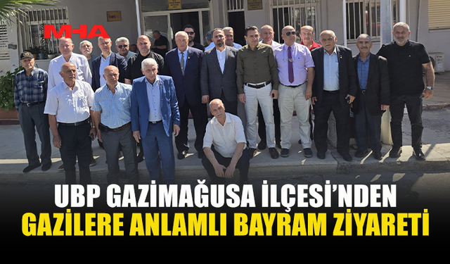 UBP HEYETİ GAZİLERLE BAYRAMLAŞTI
