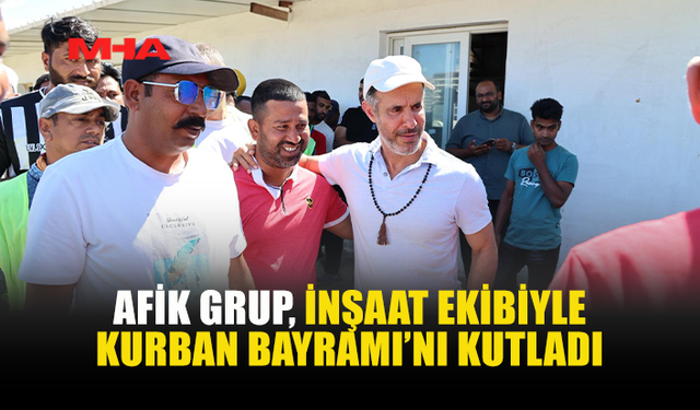 AFİK GROUP’TAN ANLAMLI KURBAN BAYRAMI ORGANİZASYONU