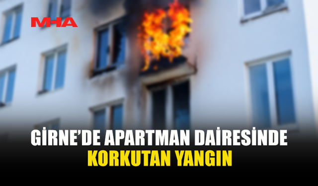 GİRNE’DE APARTMAN DAİRESİ ALEVLERE TESLİM OLDU