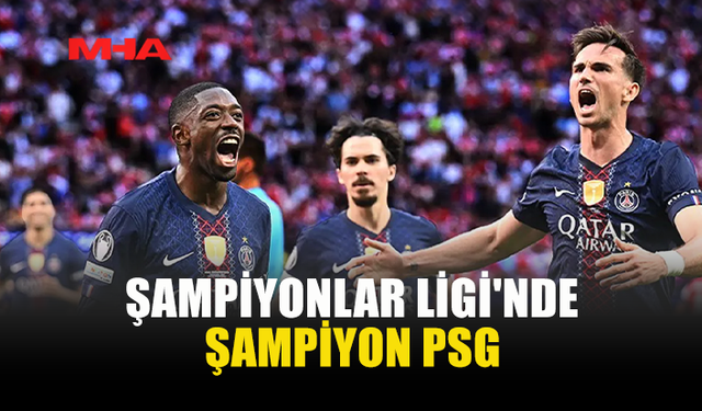 ŞAMPİYONLAR LİGİ'NDE ŞAMPİYON PSG OLDU