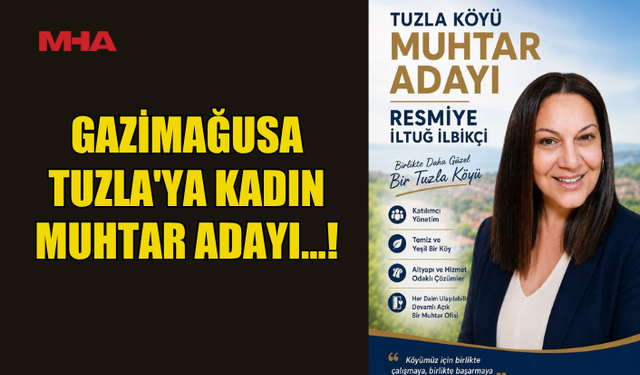 TUZLA’YA KADIN MUHTAR ADAYI
