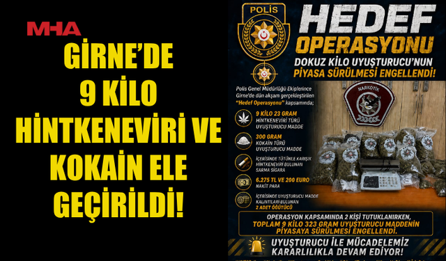 GİRNE’DE UY*ŞTURUCUYA BÜYÜK DARBE