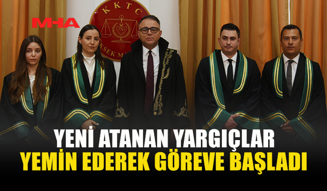 DÖRT YENİ YARGIÇ GÖREVE BAŞLADI