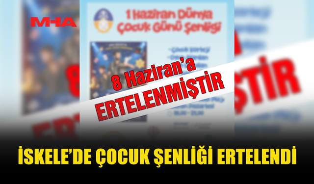 İSKELE BELEDİYESİ’NDEN ÇOCUK ŞENLİĞİ'Nİ ERTELEME KARARI
