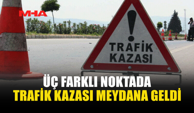 LEFKOŞA, GİRNE VE ALSANCAK’TA TRAFİK KAZASI MEYDANA GELDİ