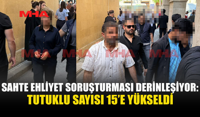 SAHTE EHLİYET SKANDALINDA YENİ TUTUKLAMALAR GÜNDEMDE