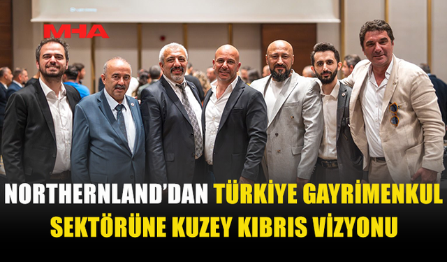NORTHERNLAND, TEDB TEMSİLCİLERİNİ KKTC’DE AĞIRLADI