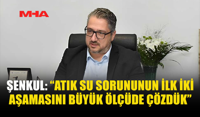 ŞENKUL: ÜÇÜNCÜ AŞAMAYI DA BAŞARACAĞIZ