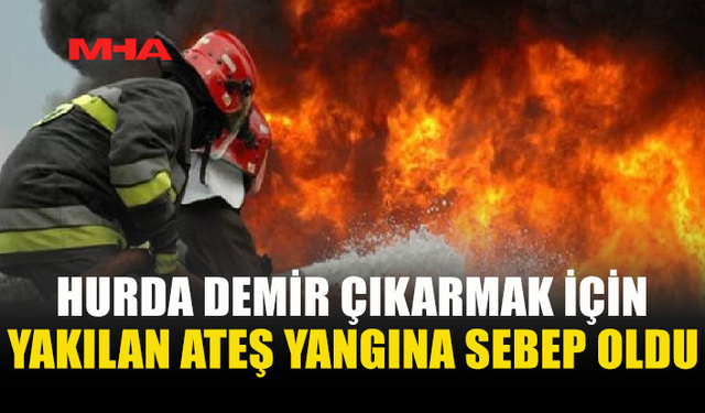 GAZİMAĞUSA’DA HURDA DEMİR İÇİN YAKILAN ATEŞ YANGINA DÖNÜŞTÜ