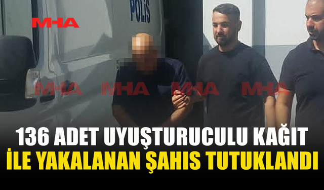 EVİNDE 136 ADET UY*ŞTURUCULU KAĞIT ÇIKTI